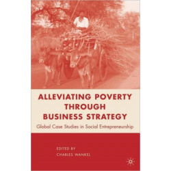 Alleviating Poverty through Business Strategy