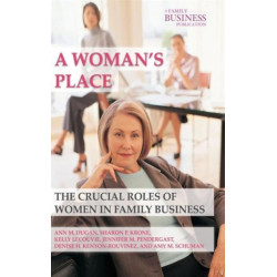A Woman's Place: The Crucial Roles of Women in Family Business