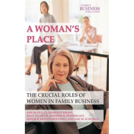 A Woman's Place: The Crucial Roles of Women in Family Business