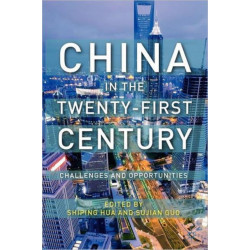 China in the Twenty-First Century: Challenges and Opportunities