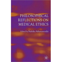 Philosophical Reflections on Medical Ethics