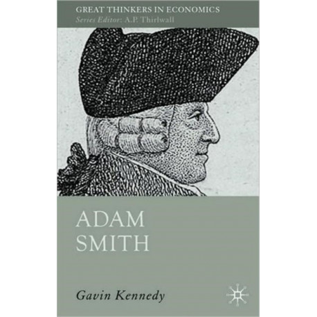 Adam Smith: A Moral Philosopher and His Political Economy