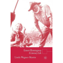 Ernest Hemingway: A Literary Life