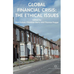 Global Financial Crisis: The Ethical Issues