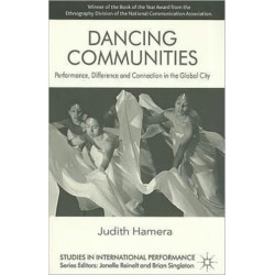 Dancing Communities: Performance, Difference and Connection in the Global City