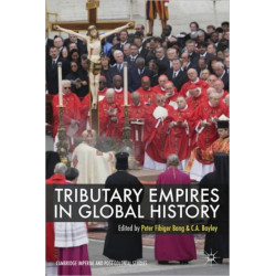 Tributary Empires in Global History
