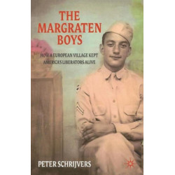 The Margraten Boys: How a European Village Kept America's Liberators Alive