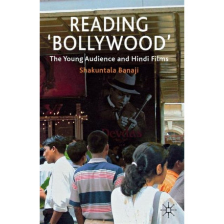 Reading 'Bollywood': The Young Audience and Hindi Films