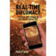 Real-Time Diplomacy: Politics and Power in the Social Media Era