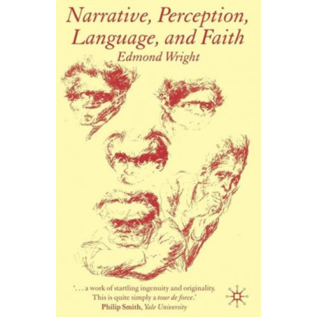 Narrative, Perception, Language and Faith