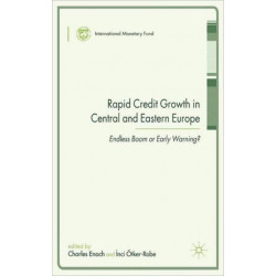 Rapid Credit Growth in Central and Eastern Europe: Endless Boom or Early Warning?