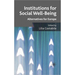 Institutions for Social Well Being: Alternatives for Europe