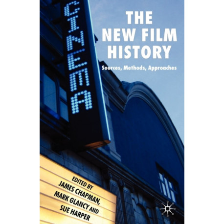 The New Film History: Sources, Methods, Approaches