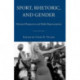 Sport, Rhetoric, and Gender: Historical Perspectives and Media Representations
