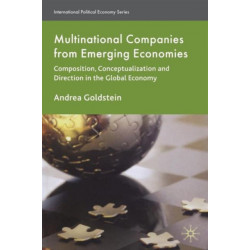 Multinational Companies from Emerging Economies: Composition, Conceptualization and Direction in the Global Economy