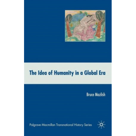 The Idea of Humanity in a Global Era