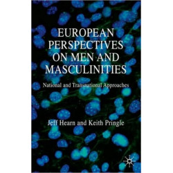European Perspectives on Men and Masculinities: National and Transnational Approaches