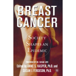 Breast Cancer: Society Shapes an Epidemic