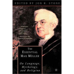 The Essential Max Muller: On Language, Mythology, and Religion