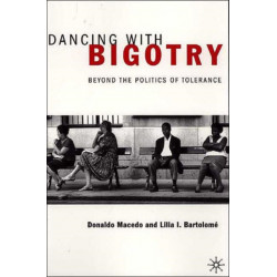 Dancing With Bigotry: Beyond the Politics of Tolerance