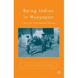 Being Indian in Hueyapan: A Revised and Updated Edition