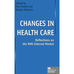 Changes in Health Care: Reflections on the NHS Internal Market