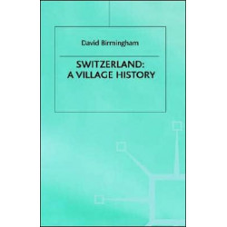 Switzerland: A Village History
