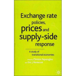 Exchange Rate Policies, Prices and Supply-side Response: A Study of Transitional Economies