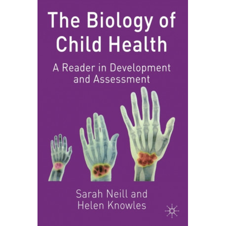 The Biology of Child Health: A Reader in Development and Assessment