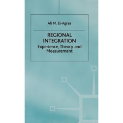 Regional Integration: Experience, Theory and Measurement