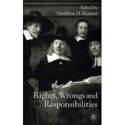 Rights, Wrongs and Responsibilities