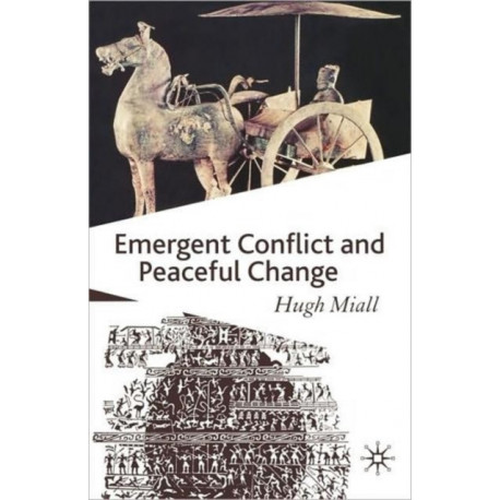 Emergent Conflict and Peaceful Change