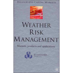 Weather Risk Management: Market, Products and Applications