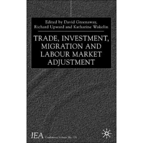 Trade, Investment, Migration and Labour Market Adjustment