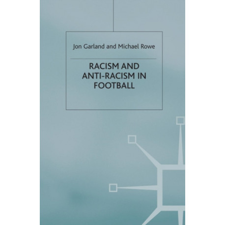 Racism and Anti-Racism in Football
