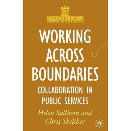 Working Across Boundaries: Collaboration in Public Services