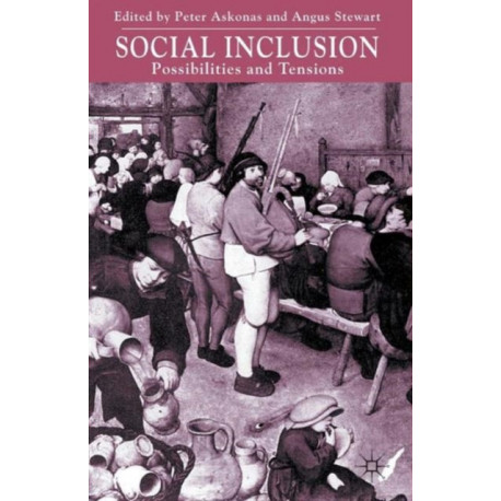 Social Inclusion: Possibilities and Tensions