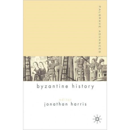 Palgrave Advances in Byzantine History