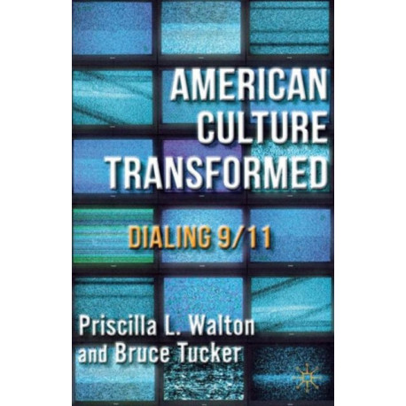 American Culture Transformed: Dialing 9/11