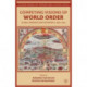 Competing Visions of World Order: Global Moments and Movements, 1880s-1930s