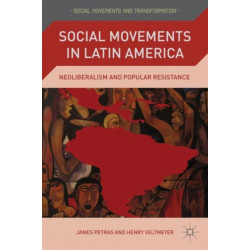 Social Movements in Latin America: Neoliberalism and Popular Resistance