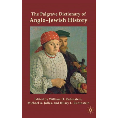 The Palgrave Dictionary of Anglo-Jewish History