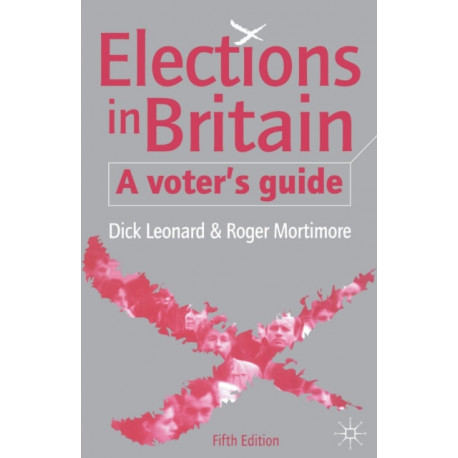 Elections in Britain: A Voter’s Guide