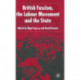 British Fascism, the Labour Movement and the State