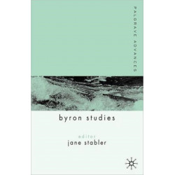 Palgrave Advances in Byron Studies