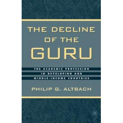 The Decline of the Guru: The Academic Profession in Developing and Middle-Income Countries