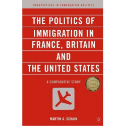The Politics of Immigration in France, Britain, and the United States: A Comparative Study