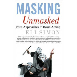 Masking Unmasked: Four Approaches to Basic Acting