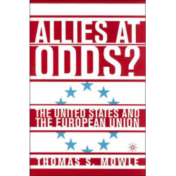Allies at Odds?: The United States and the European Union