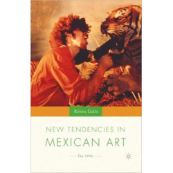 New Tendencies in Mexican Art: The 1990's